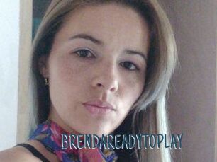 BRENDAREADYTOPLAY