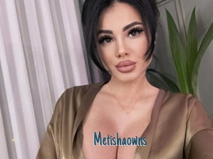Metishaowns