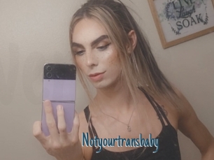 Notyourtransbaby