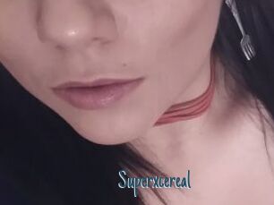 Superxcereal